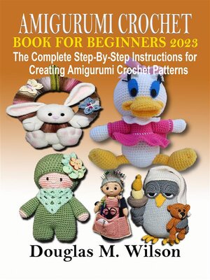 cover image of Amigurumi Crochet  Book for Beginners 2023